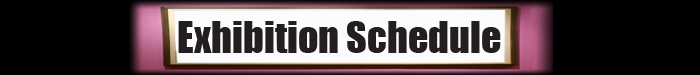 exhibition schedule
